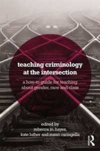 Teaching Criminology at the Intersection : A how-to guide for teaching about gender, race, class and sexuality