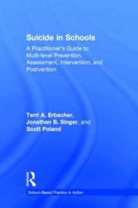 Suicide in Schools : A Practitioner's Guide to Multi-level Prevention， Assessment， Intervention， and Postvention