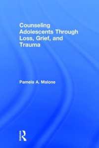 喪失・悲嘆・トラウマを経た青年のカウンセリング<br>Counseling Adolescents through Loss, Grief, and Trauma