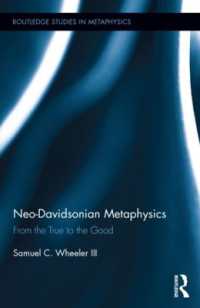 Neo-Davidsonian Metaphysics : From the True to the Good (Routledge Studies in Metaphysics)