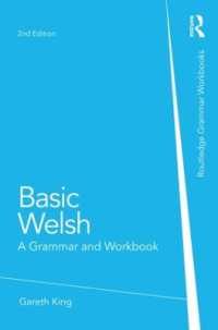 Basic Welsh : A Grammar and Workbook (Routledge Grammar Workbooks) （2ND）
