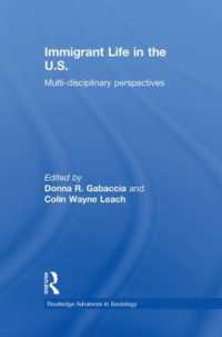 Immigrant Life in the US : Multi-disciplinary Perspectives (Routledge Advances in Sociology)