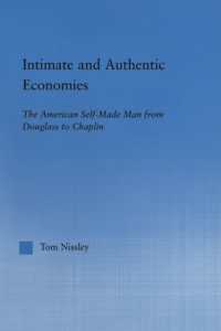Intimate and Authentic Economies : The American Self-Made Man from Douglass to Chaplin (Literary Criticism and Cultural Theory)
