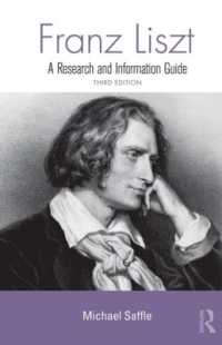 Franz Liszt : A Research and Information Guide (Routledge Music Bibliographies) （2ND）