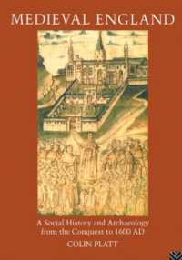 Medieval England : A Social History and Archaeology from the Conquest to 1600 AD （2ND）