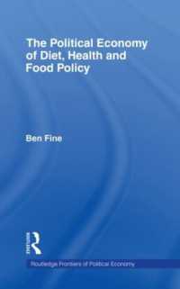 The Political Economy of Diet, Health and Food Policy (Routledge Frontiers of Political Economy)