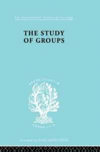 The Study of Groups (International Library of Sociology)