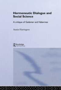 Hermeneutic Dialogue and Social Science : A Critique of Gadamer and Habermas (Routledge Studies in Social and Political Thought)