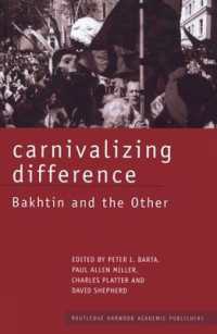 Carnivalizing Difference : Bakhtin and the Other (Routledge Harwood Studies in Russian and European Literature)