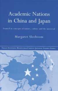 Academic Nations in China and Japan : Framed by Concepts of Nature, Culture and the Universal (Nissan Institute/routledge Japanese Studies)