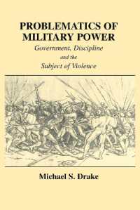 Problematics of Military Power : Government, Discipline and the Subject of Violence