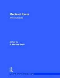 Medieval Iberia : An Encyclopedia (Routledge Encyclopedias of the Middle Ages) （Reprint）
