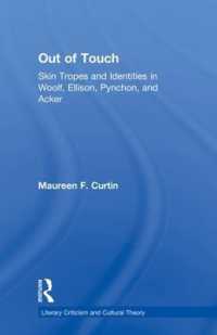 Out of Touch : Skin Tropes and Identities in Woolf, Ellison, Pynchon, and Acker (Literary Criticism and Cultural Theory)