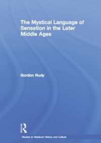 The Mystical Language of Sensation in the Later Middle Ages (Studies in Medieval History and Culture)