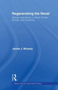 Regenerating the Novel : Gender and Genre in Woolf, Forster, Sinclair, and Lawrence (Literary Criticism and Cultural Theory)