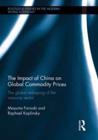 The Impact of China on Global Commodity Prices : The Global Reshaping of the Resource Sector (Routledge Studies in the Modern World Economy)