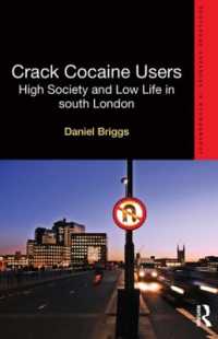 Crack Cocaine Users : High Society and Low Life in South London (Routledge Advances in Ethnography)