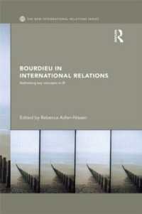 ブルデューの国際関係論<br>Bourdieu in International Relations : Rethinking Key Concepts in IR (New International Relations)