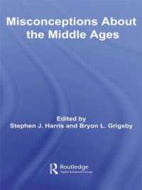 Misconceptions about the Middle Ages (Routledge Studies in Medieval Religion and Culture)