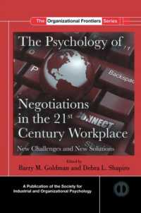 職場における交渉の心理学<br>The Psychology of Negotiations in the 21st Century Workplace : New Challenges and New Solutions (Siop Organizational Frontiers Series)