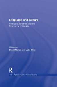 言語と文化：再帰的ナラティブとアイデンティティの出現<br>Language and Culture : Reflective Narratives and the Emergence of Identity (Esl & Applied Linguistics Professional Series)
