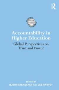 高等教育におけるアカウンタビリティ：信用と権力のグローバルな考察<br>Accountability in Higher Education : Global Perspectives on Trust and Power (International Studies in Higher Education)