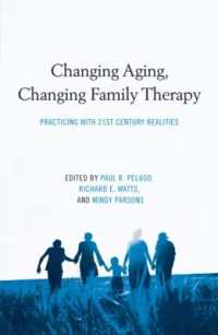Changing Aging, Changing Family Therapy : Practicing with 21st Century Realities (Routledge Series on Family Therapy and Counseling)