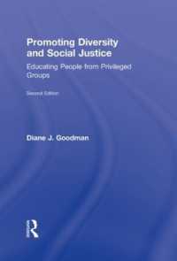 特権階級への多様性と社会正義の教育（第２版）<br>Promoting Diversity and Social Justice : Educating People from Privileged Groups, Second Edition (Teaching/learning Social Justice)