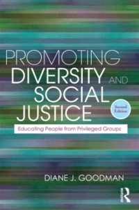 特権階級への多様性と社会正義の教育（第２版）<br>Promoting Diversity and Social Justice : Educating People from Privileged Groups, Second Edition (Teaching/learning Social Justice)