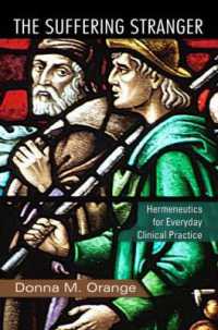 The Suffering Stranger : Hermeneutics for Everyday Clinical Practice