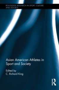 アジア系アメリカ人のスポーツ社会学<br>Asian American Athletes in Sport and Society (Routledge Research in Sport, Culture and Society)