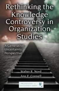 組織研究における知識をめぐる論争<br>Rethinking the Knowledge Controversy in Organization Studies : A Generative Uncertainty Perspective (Organization and Management Series)