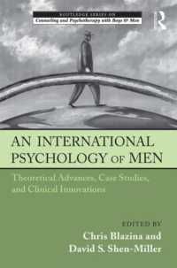 男性の国際心理学<br>An International Psychology of Men : Theoretical Advances, Case Studies, and Clinical Innovations (The Routledge Series on Counseling and Psychotherapy with Boys and Men)