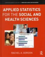 Applied Statistics for the Social and Health Sciences