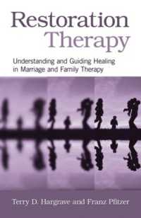 家族のための回復療法の理解<br>Restoration Therapy : Understanding and Guiding Healing in Marriage and Family Therapy