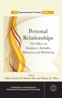 組織における人間関係<br>Personal Relationships : The Effect on Employee Attitudes, Behavior, and Well-being (Siop Organizational Frontiers Series)