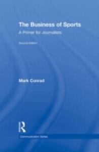 スポーツ・ビジネス：ジャーナリストのための入門（第２版）<br>The Business of Sports : A Primer for Journalists (Communication Series) （2ND）