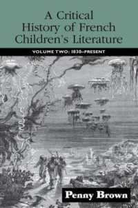 批評版フランス児童文学史Ⅱ：1830年から現在まで<br>A Critical History of French Children's Literature : Volume Two: 1830-Present (Children's Literature and Culture)