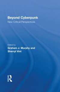 サイバーパンクを超えて<br>Beyond Cyberpunk : New Critical Perspectives (Routledge Studies in Contemporary Literature)