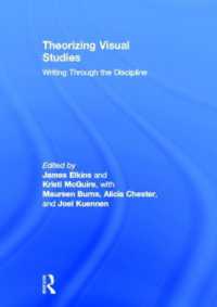 Ｊ．エルキンズ編／ヴィジュアル・スタディーズの理論化<br>Theorizing Visual Studies : Writing through the Discipline