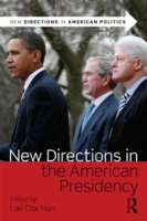 アメリカの大統領制：新たな方向性<br>New Directions in the American Presidency (New Directions in American Politics)