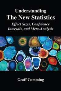 新しい統計学を理解する<br>Understanding the New Statistics : Effect Sizes, Confidence Intervals, and Meta-Analysis (Multivariate Applications Series)