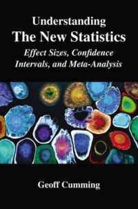新しい統計学を理解する<br>Understanding the New Statistics : Effect Sizes, Confidence Intervals, and Meta-Analysis (Multivariate Applications Series)