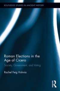 Roman Elections in the Age of Cicero : Society, Government, and Voting (Routledge Studies in Ancient History)