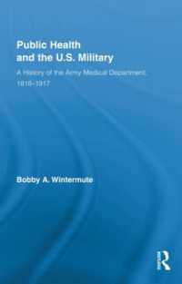Public Health and the US Military : A History of the Army Medical Department, 1818-1917 (Routledge Advances in American History)