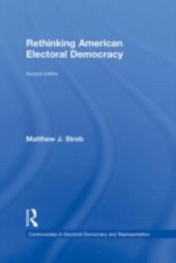米国における選挙による民主主義再考（第２版）<br>Rethinking American Electoral Democracy (Controversies in Electoral Democracy and Representation) （2ND）