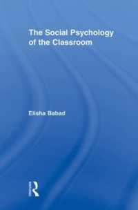 教室内の社会心理学<br>The Social Psychology of the Classroom (Routledge Research in Education)