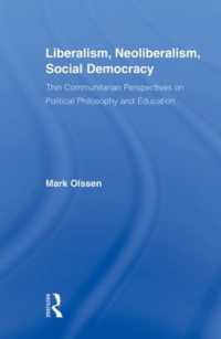 Liberalism, Neoliberalism, Social Democracy : Thin Communitarian Perspectives on Political Philosophy and Education (Routledge Studies in Social and Political Thought)