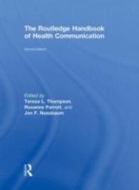 ラウトレッジ版　医療コミュミケーション：ハンドブック（第２版）<br>The Routledge Handbook of Health Communication (Routledge Communication Series) （2ND）