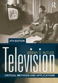 テレビ：批判的方法と応用（第４版）<br>Television : Critical Methods and Applications (Routledge Communicaton) （4TH）
